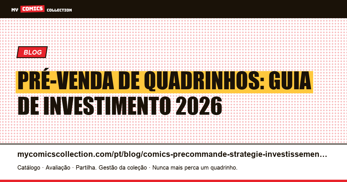 Pré-venda de quadrinhos: estratégia de investimento — ilustração do artigo
