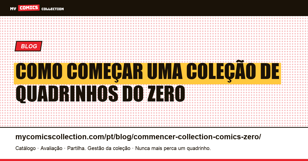 Como começar uma coleção de quadrinhos do zero — ilustração do artigo