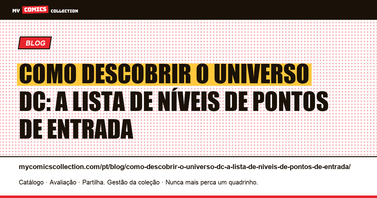 Como descobrir o universo DC: a lista de níveis de pontos de entrada — ilustração do artigo