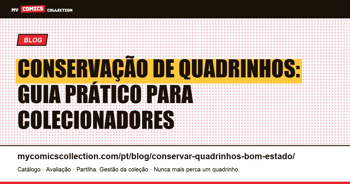 Como conservar seus quadrinhos em bom estado: guia prático — ilustração do artigo