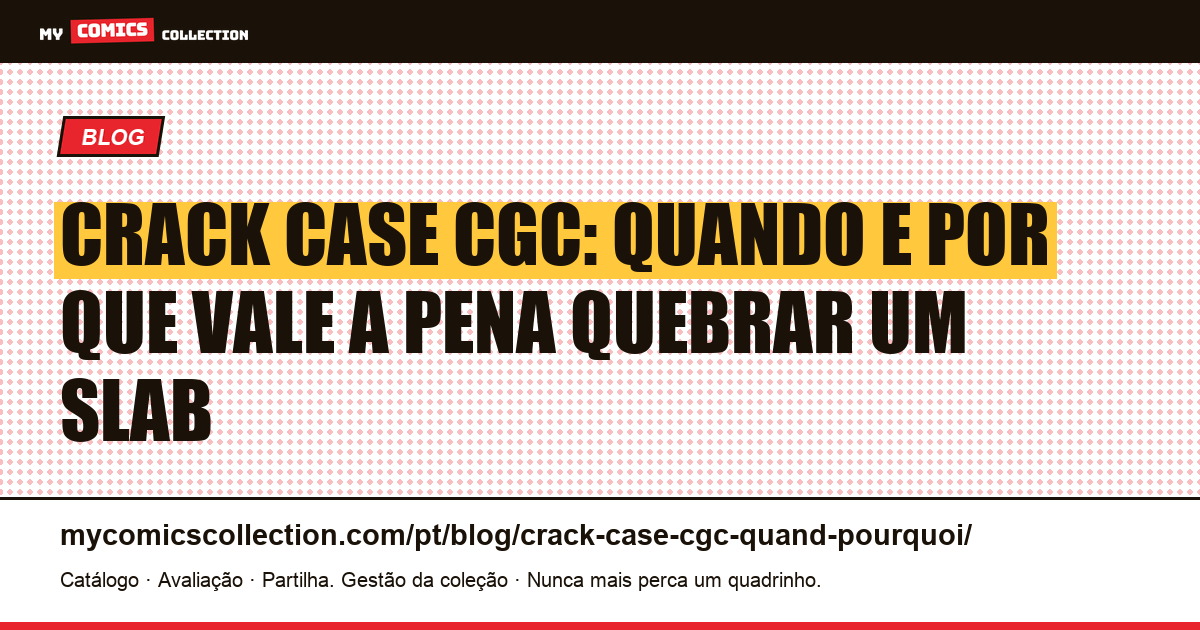 Crack Case CGC: quando e por que quebrar um slab — ilustração do artigo