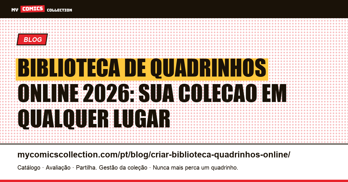 Criar sua biblioteca de quadrinhos online: tudo o que voce precisa saber — ilustração do artigo