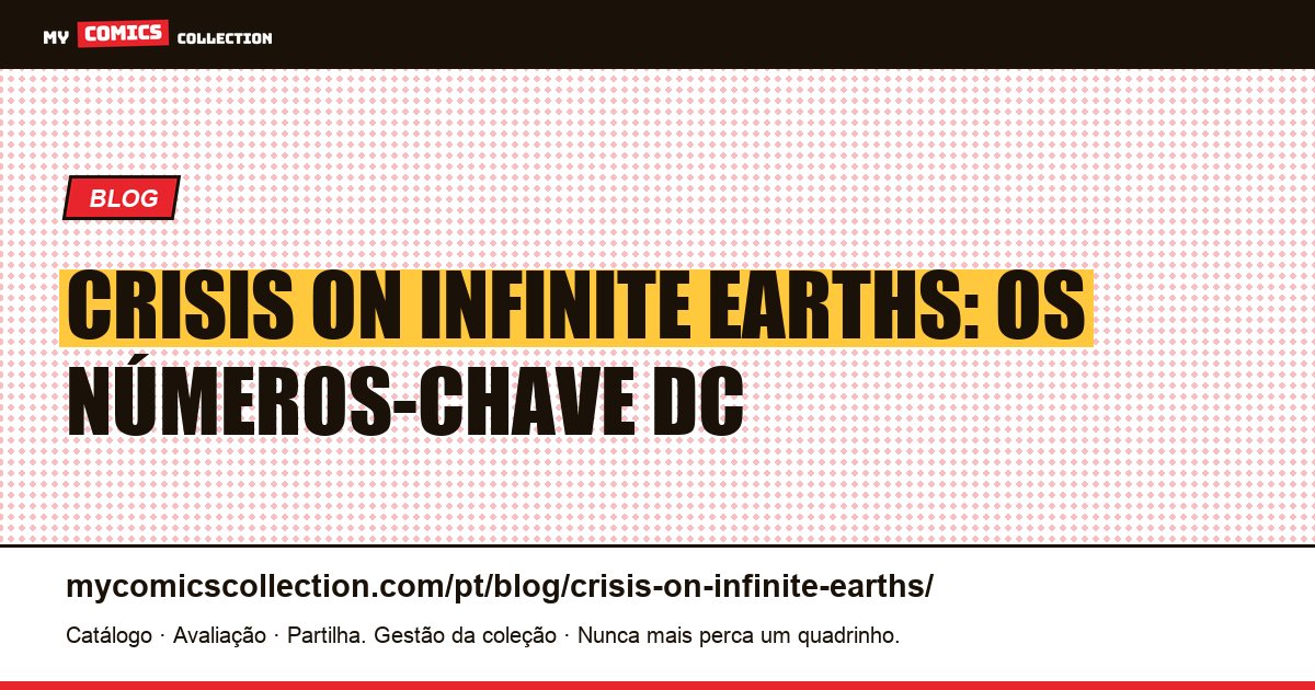 Crisis on Infinite Earths: os números-chave DC — ilustração do artigo