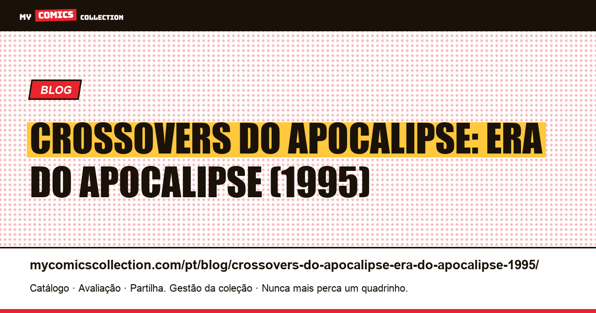 Crossovers do Apocalipse: Era do Apocalipse (1995) — ilustração do artigo