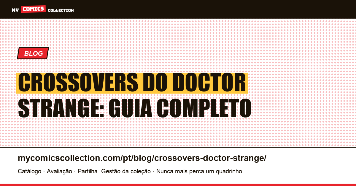 Crossovers do Doctor Strange: Guia Completo — ilustração do artigo