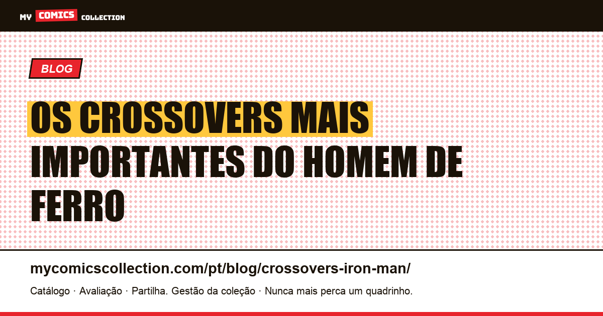 Crossovers do Homem de Ferro nos Quadrinhos — ilustração do artigo