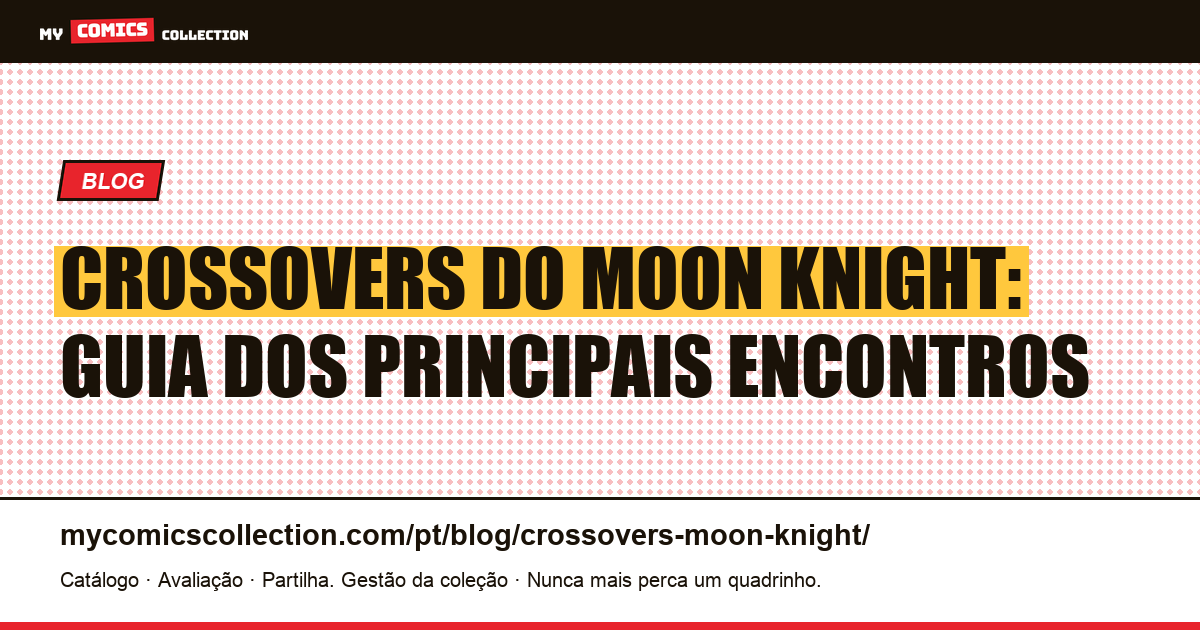 Crossovers do Moon Knight: os principais encontros nos quadrinhos — ilustração do artigo