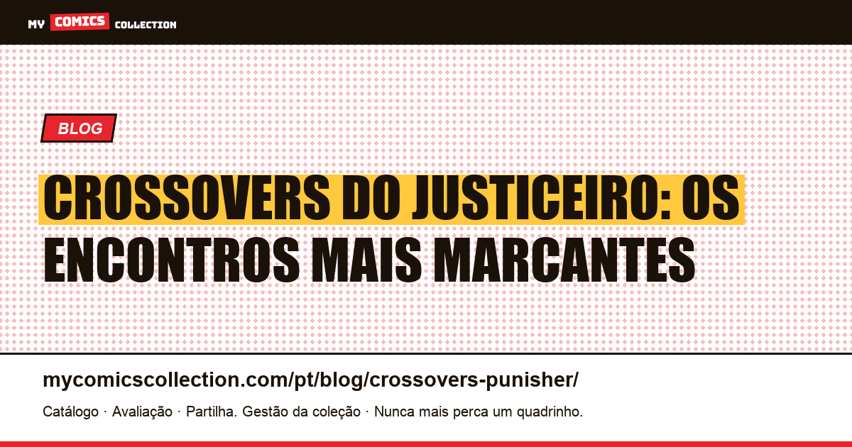 Crossovers do Justiceiro: os Encontros Mais Marcantes — ilustração do artigo