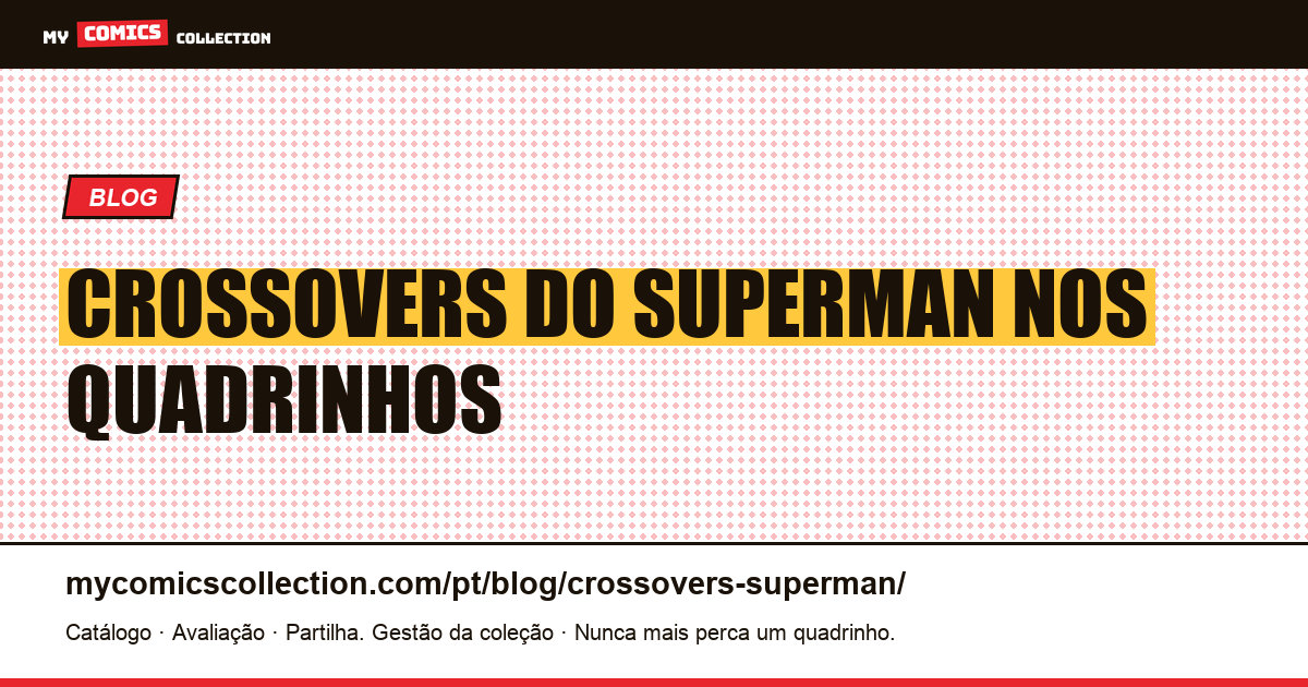 Crossovers do Superman nos Quadrinhos — ilustração do artigo