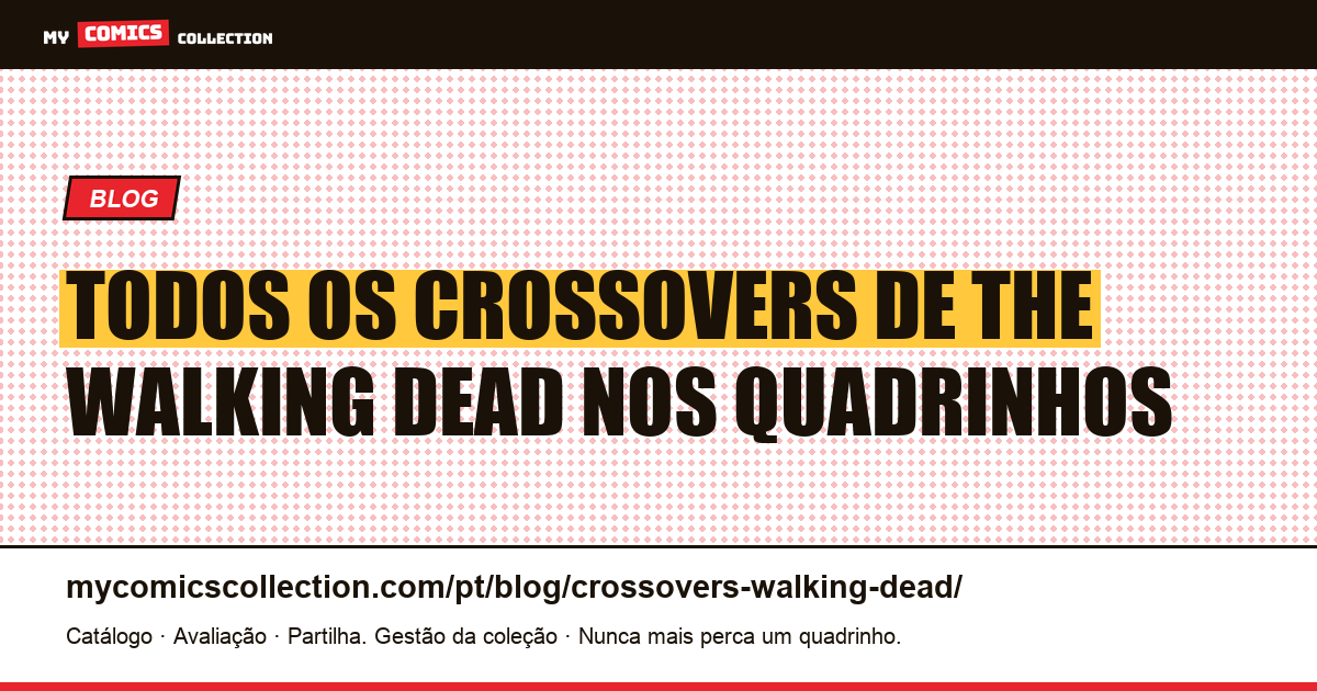 Crossovers de The Walking Dead nos Quadrinhos — ilustração do artigo