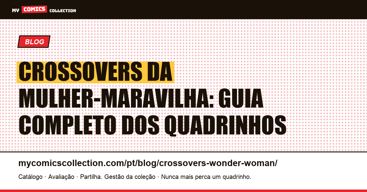 Crossovers da Mulher-Maravilha nos Quadrinhos — ilustração do artigo