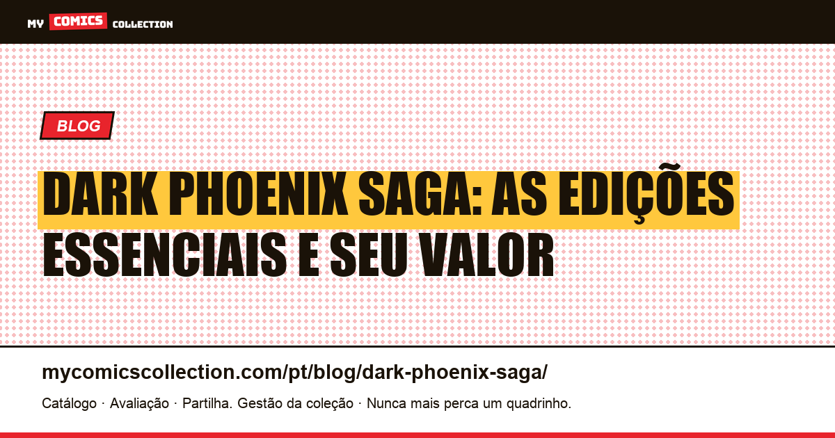 Dark Phoenix Saga: as edições essenciais e seu valor — ilustração do artigo