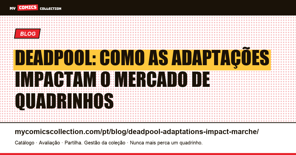 Deadpool: Como as Adaptações Impactam o Mercado de Quadrinhos — ilustração do artigo