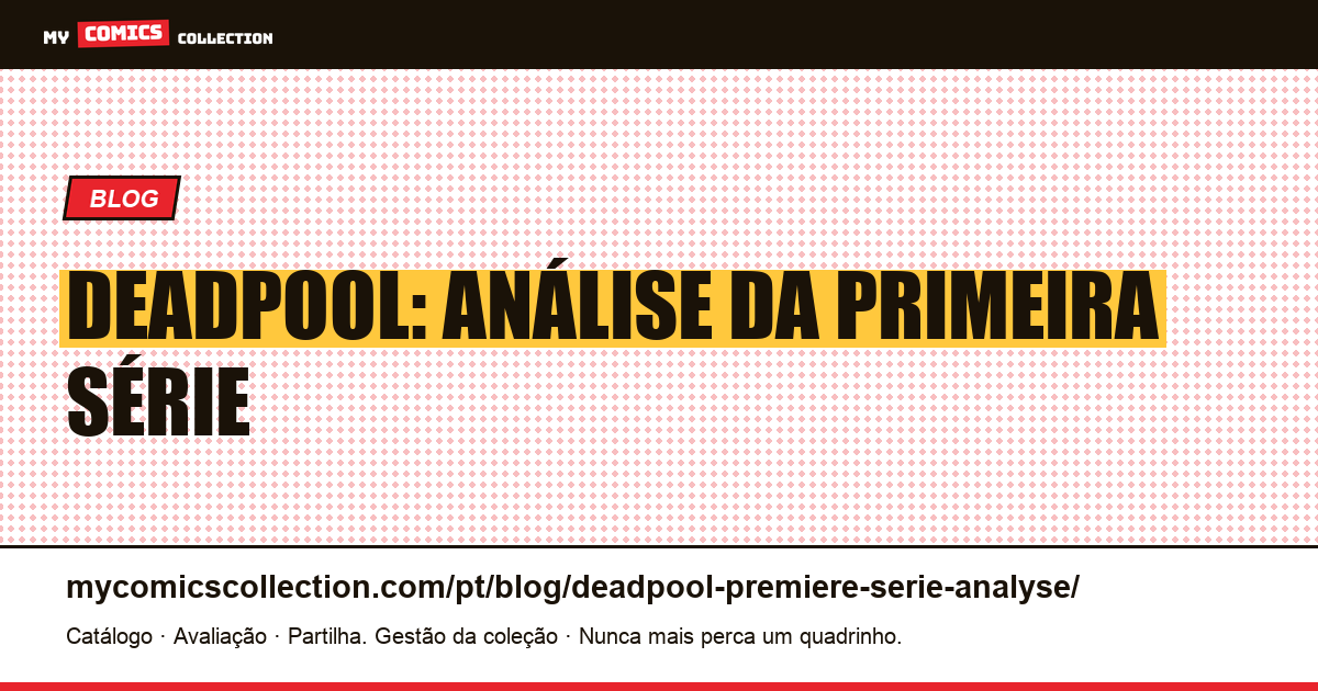 Deadpool: Análise da Primeira Série — ilustração do artigo