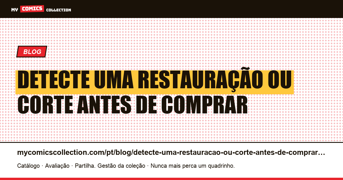 Detecte uma restauração ou corte antes de comprar — ilustração do artigo