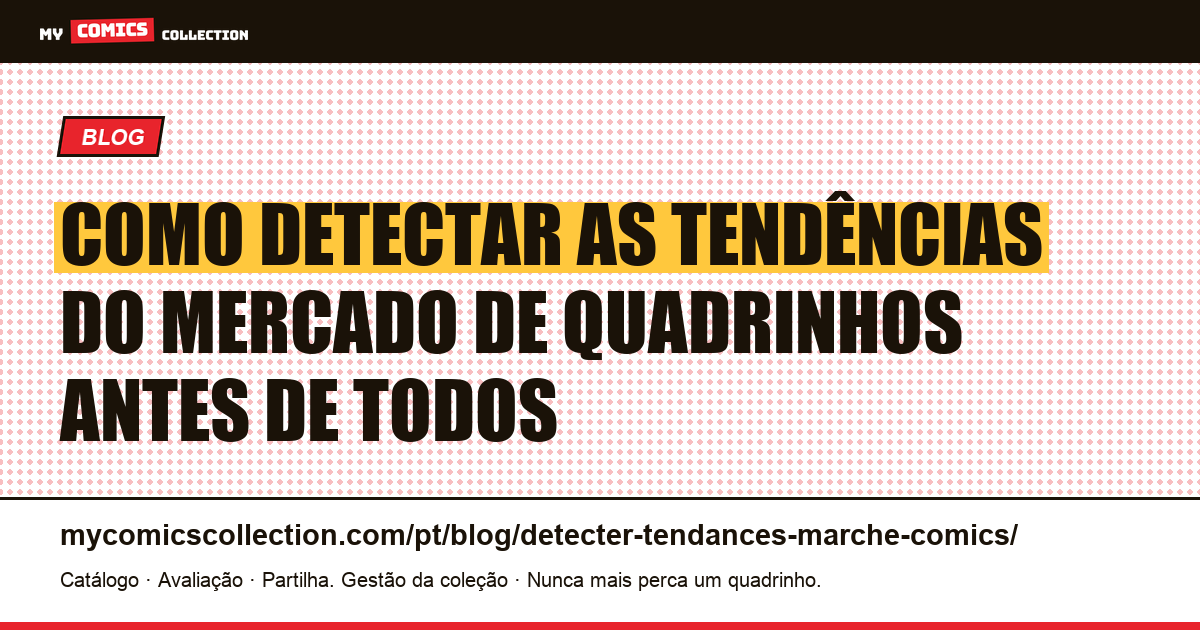 Como Detectar as Tendências do Mercado de Quadrinhos Antes de Todos — ilustração do artigo