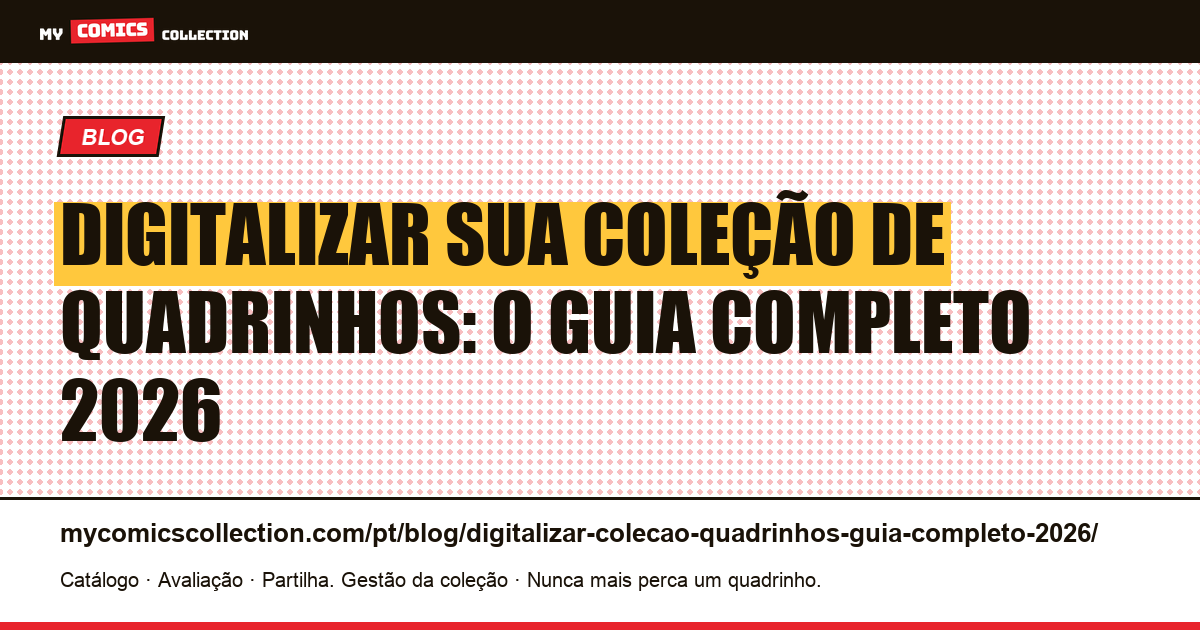 Digitalizar sua coleção de quadrinhos: o guia completo 2026 — ilustração do artigo