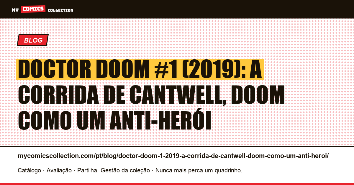 Doctor Doom #1 (2019): a corrida de Cantwell, Doom como um anti-herói — ilustração do artigo