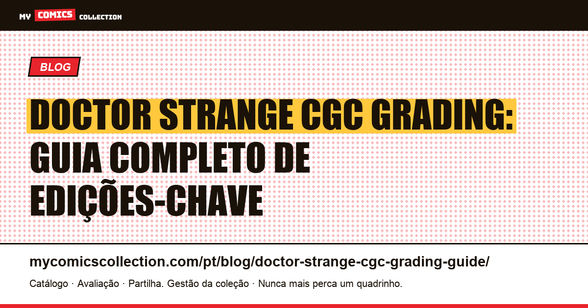 Guia de Grading CGC do Doctor Strange: Edições-Chave e Cotações — ilustração do artigo
