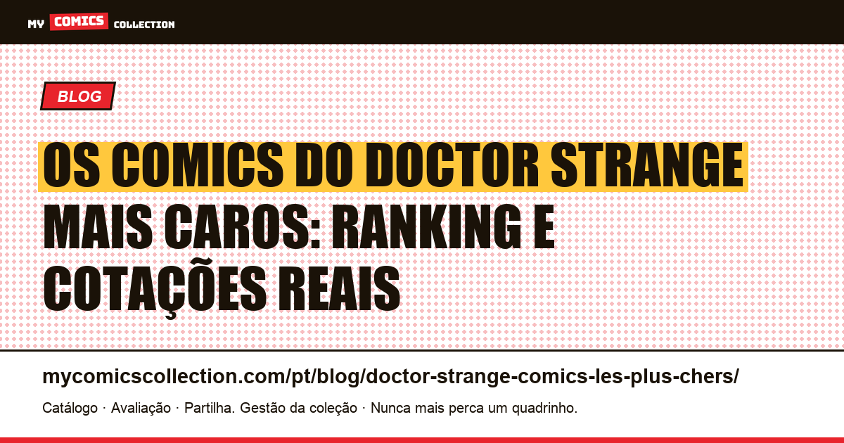 Os comics do Doctor Strange mais caros: ranking e cotações — ilustração do artigo