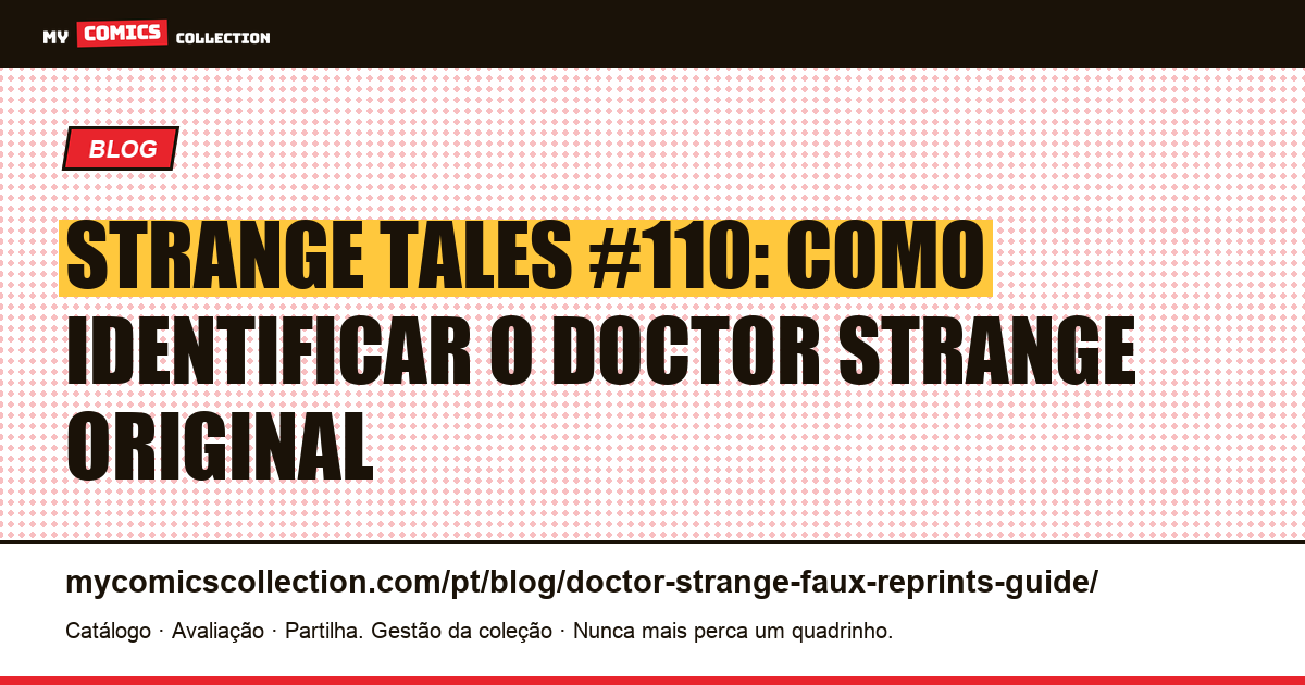 Strange Tales #110: guia das reimpressões e falsificações de Doctor Strange — ilustração do artigo