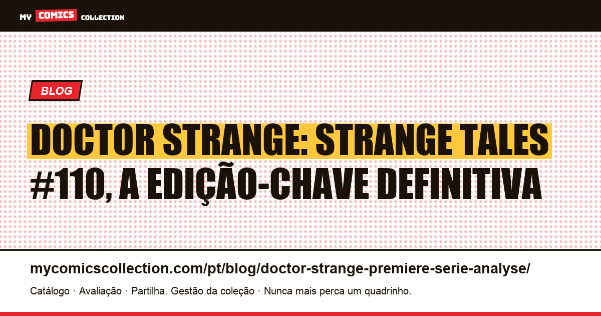Doctor Strange Strange Tales #110: a Edição-Chave Silver Age do Feiticeiro Supremo — ilustração do artigo