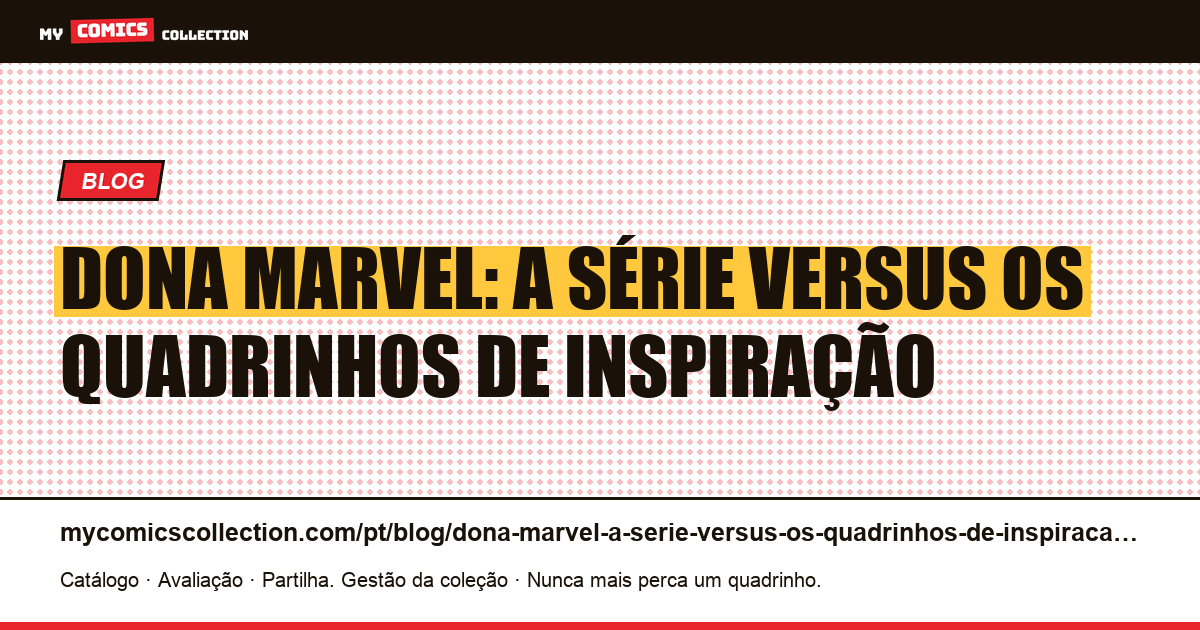 Dona Marvel: a série versus os quadrinhos de inspiração — ilustração do artigo