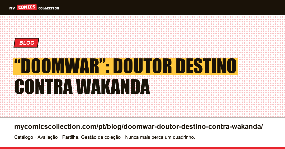 “Doomwar”: Doutor Destino contra Wakanda — ilustração do artigo