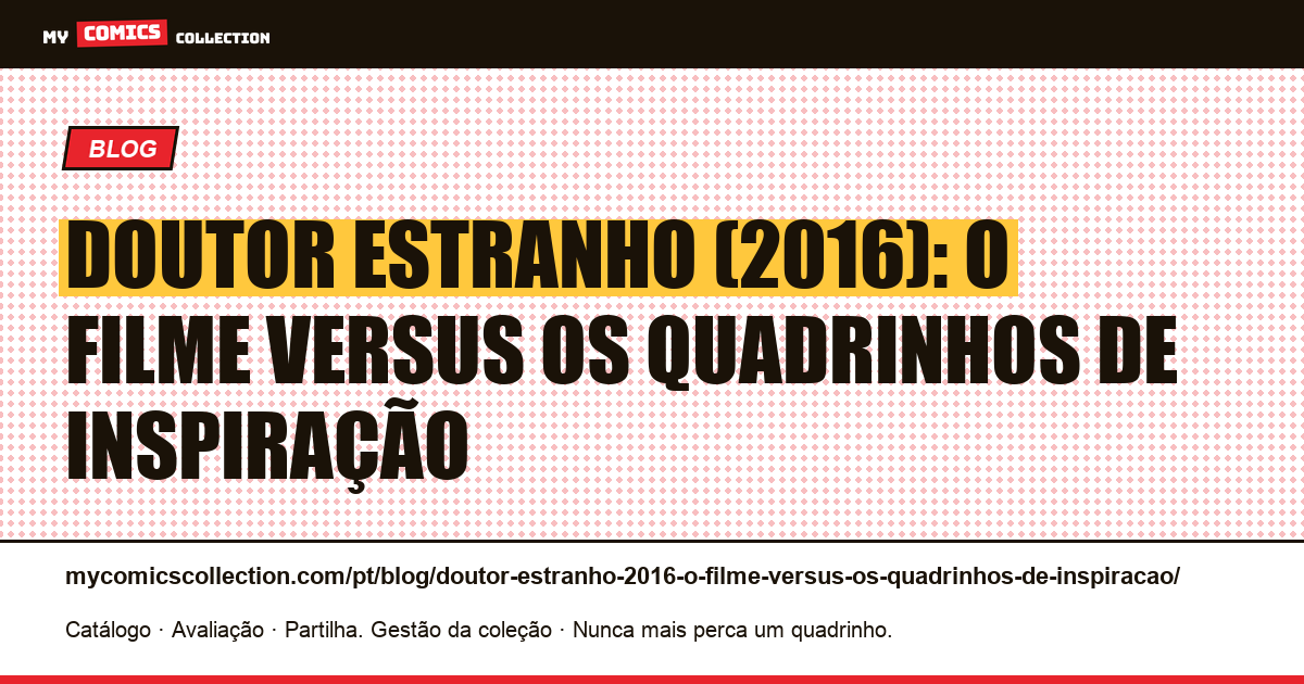 Doutor Estranho (2016): o filme versus os quadrinhos de inspiração — ilustração do artigo