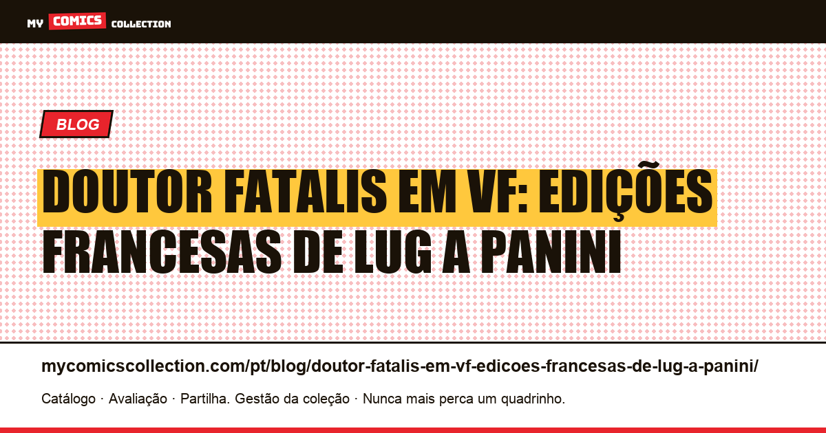 Doutor Fatalis em VF: edições francesas de Lug a Panini — ilustração do artigo