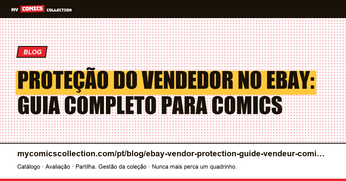Proteção do Vendedor no eBay: Guia Completo para Vender Comics com Segurança — ilustração do artigo
