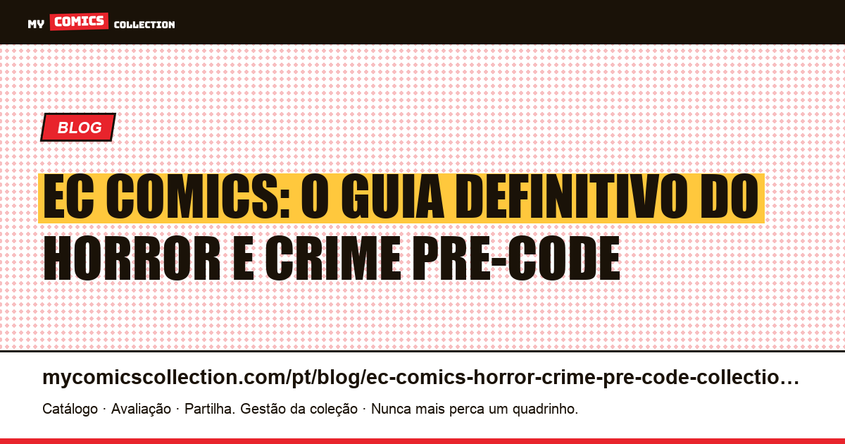 EC Comics: o guia definitivo do horror e crime Pre-Code (1948-1955) — ilustração do artigo