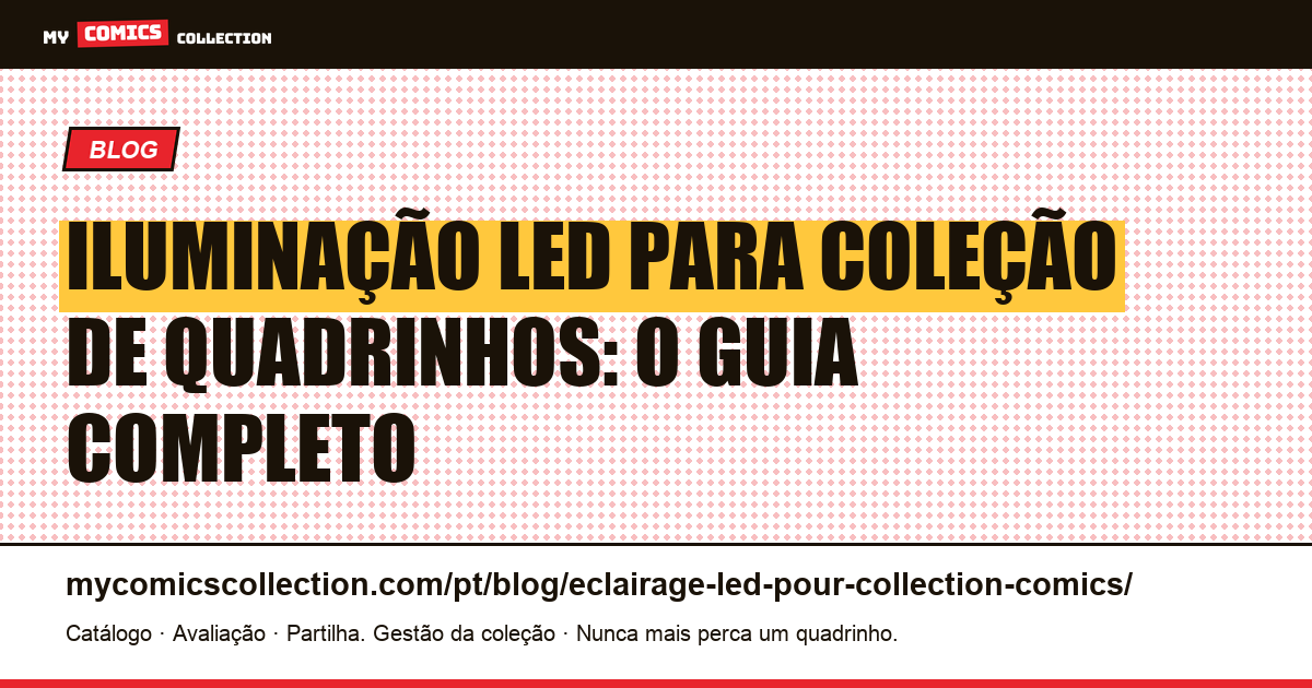 Iluminação LED para coleção de quadrinhos: guia completo — ilustração do artigo