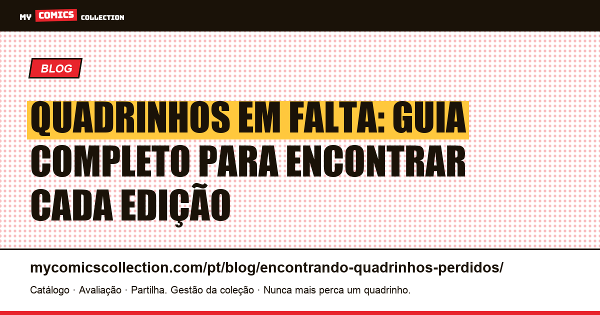 Quadrinhos em falta: guia completo para encontrar cada edição — ilustração do artigo