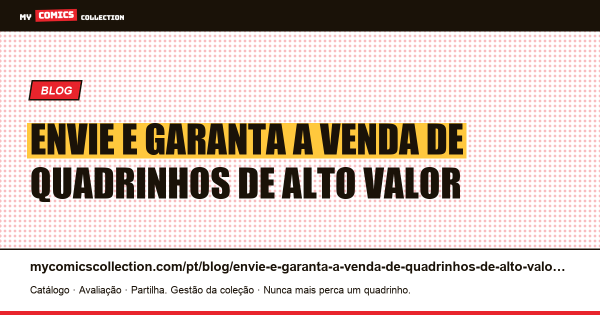 Envie e garanta a venda de quadrinhos de alto valor — ilustração do artigo