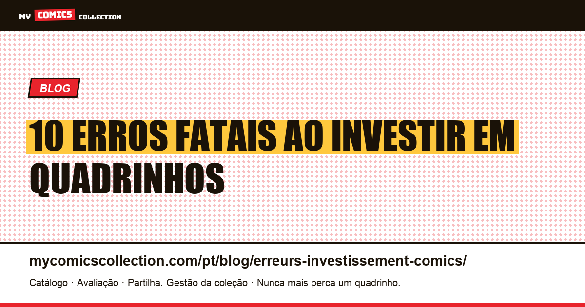 10 erros fatais ao investir em quadrinhos — ilustração do artigo
