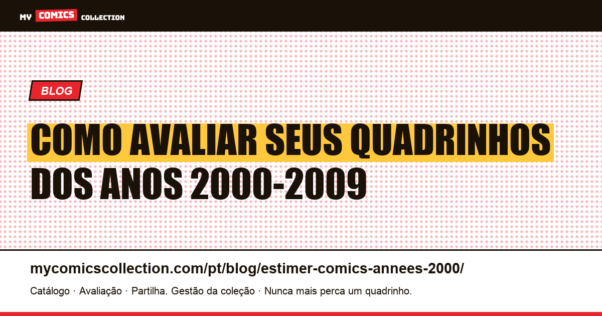 Como avaliar seus quadrinhos dos anos 2000 (2000-2009) — ilustração do artigo