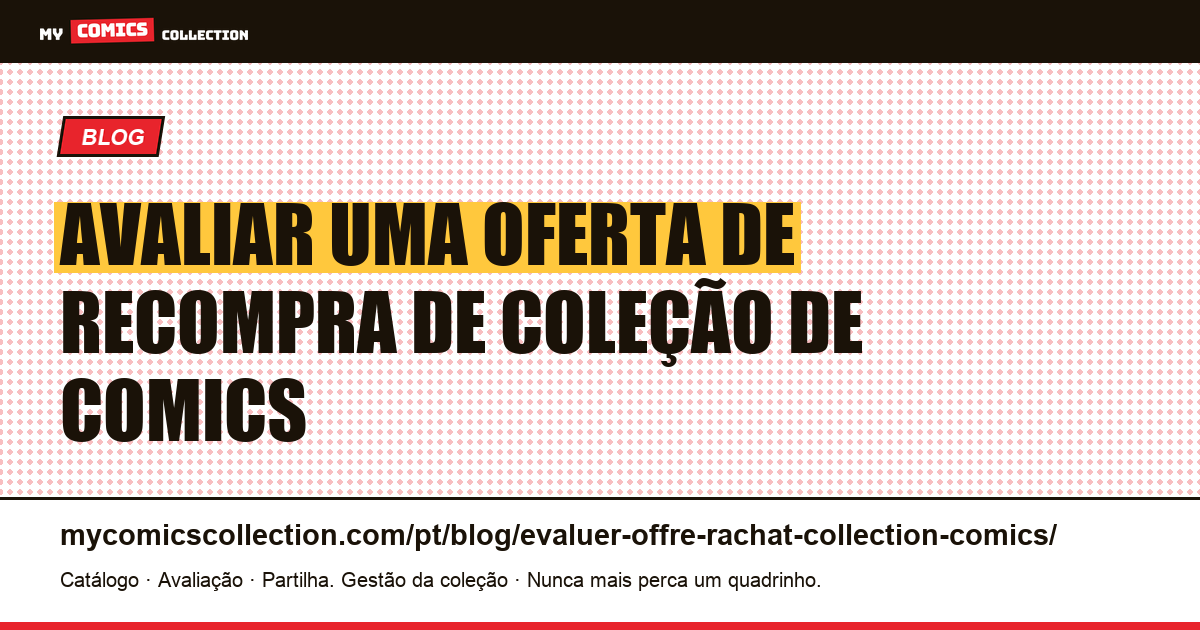 Avaliar uma oferta de recompra de coleção de comics: o guia completo — ilustração do artigo