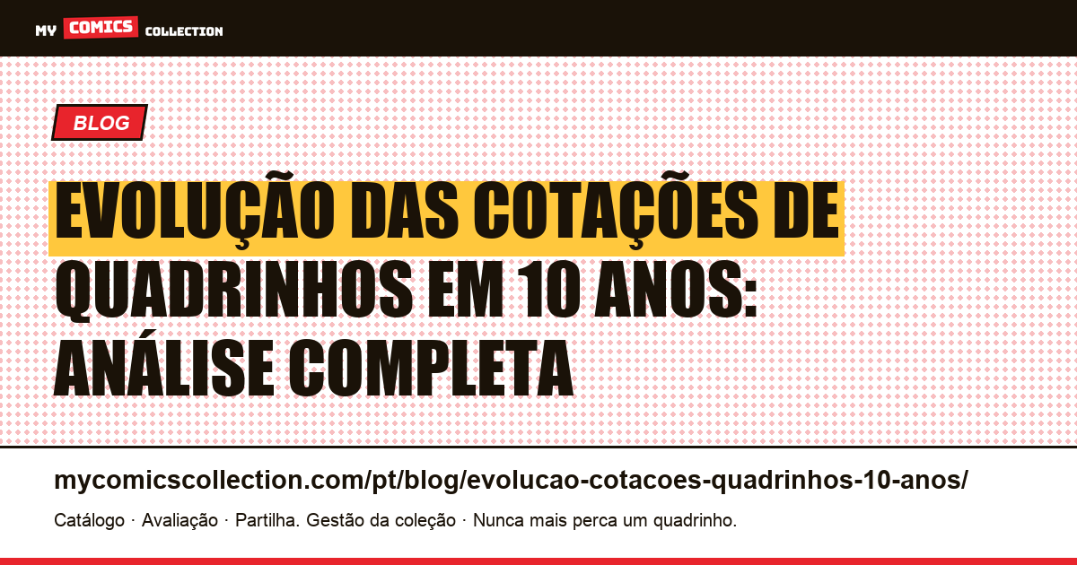 A evolução das cotações de quadrinhos em 10 anos: os números reais — ilustração do artigo