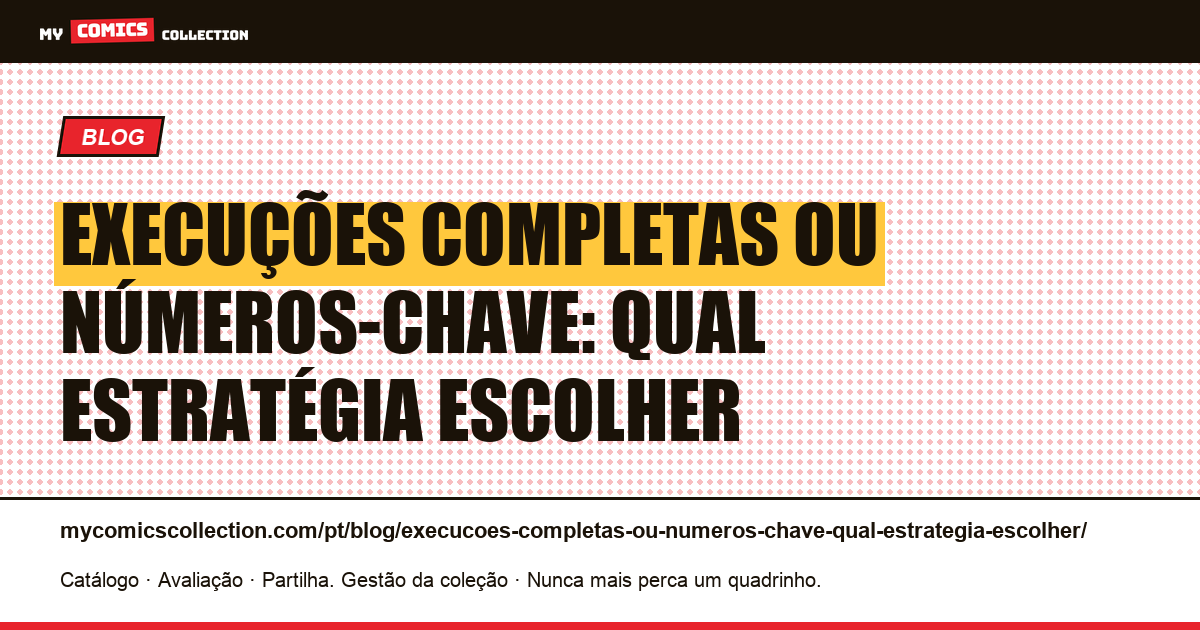 Execuções completas ou números-chave: qual estratégia escolher — ilustração do artigo
