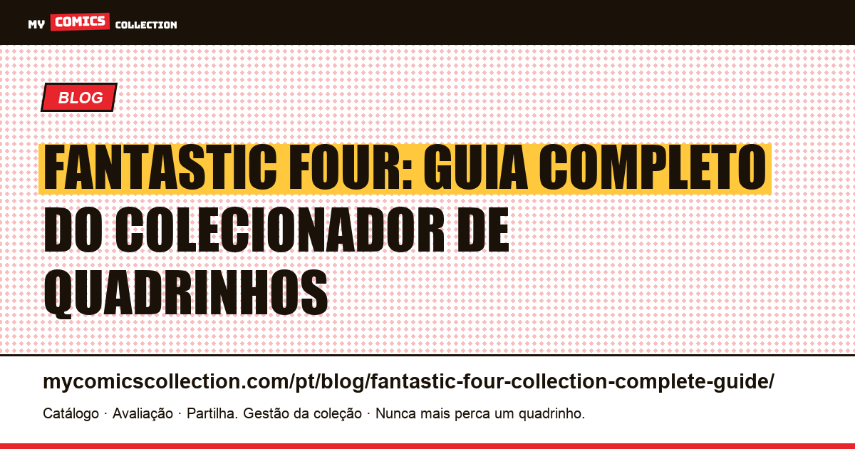Fantastic Four: guia completo do colecionador de quadrinhos — ilustração do artigo