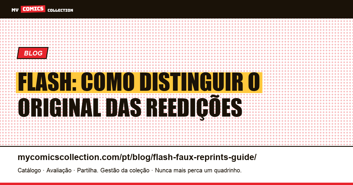 Flash: Como Reconhecer Falsificações e Reedições (Guia Completo) — ilustração do artigo