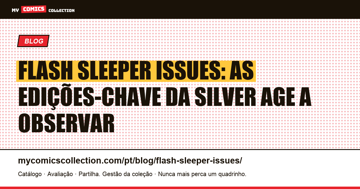 Edições sleeper do Flash: as chaves Silver Age subvalorizadas — ilustração do artigo