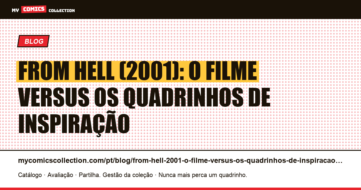 From Hell (2001): o filme versus os quadrinhos de inspiração — ilustração do artigo