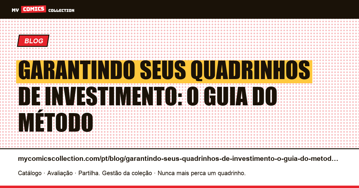Garantindo seus quadrinhos de investimento: o guia do método — ilustração do artigo
