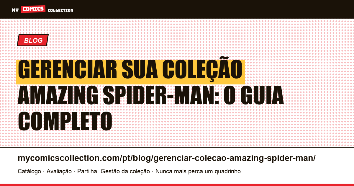 Gerenciar sua coleção Amazing Spider-Man: o guia do colecionador — ilustração do artigo
