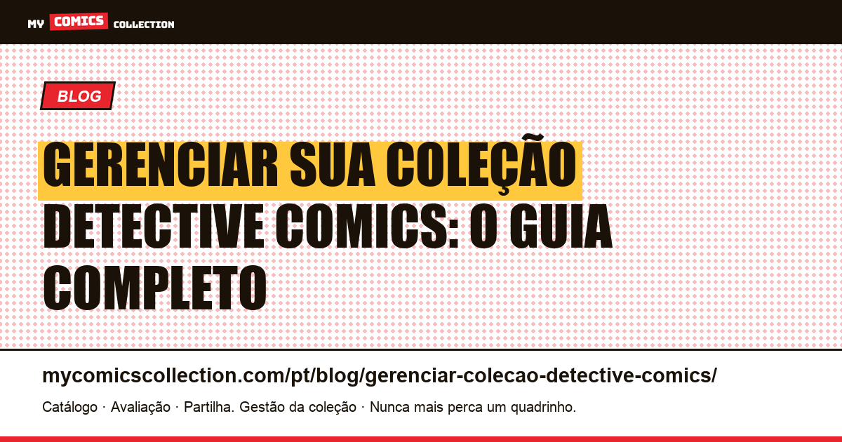 Gerenciar sua coleção Detective Comics: o guia do colecionador — ilustração do artigo