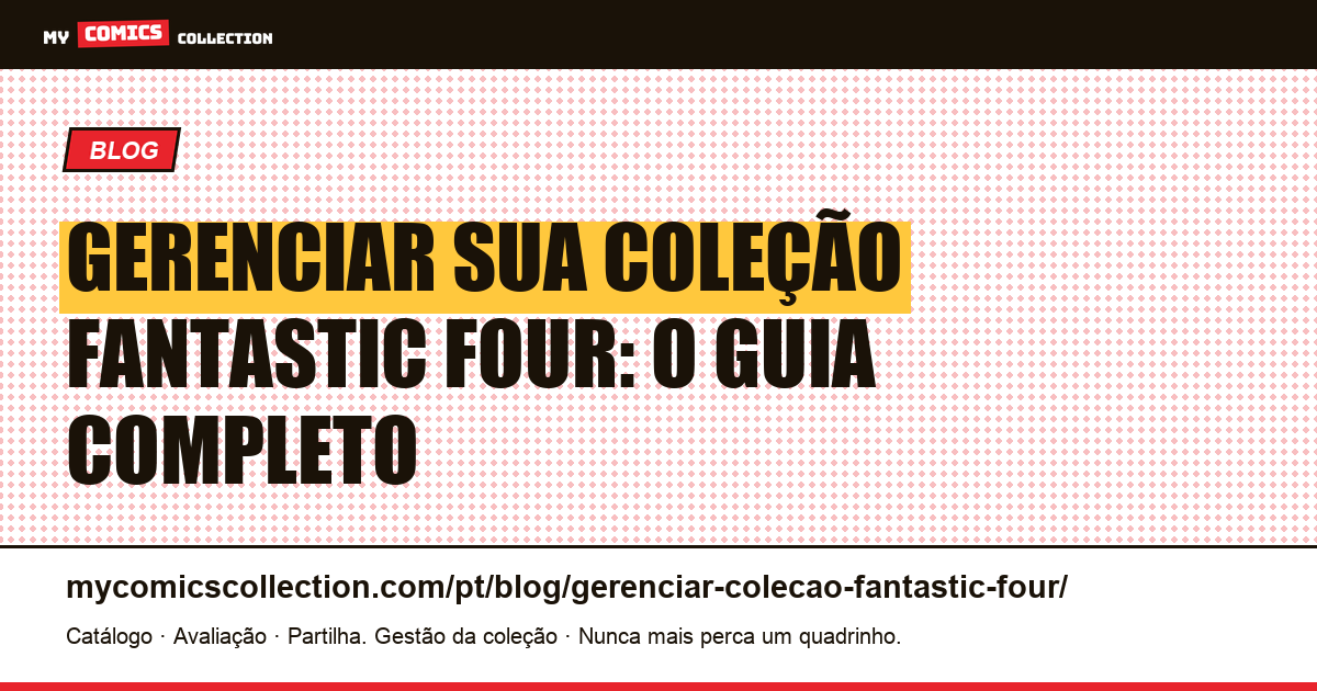 Gerenciar sua coleção Fantastic Four: o guia do colecionador — ilustração do artigo