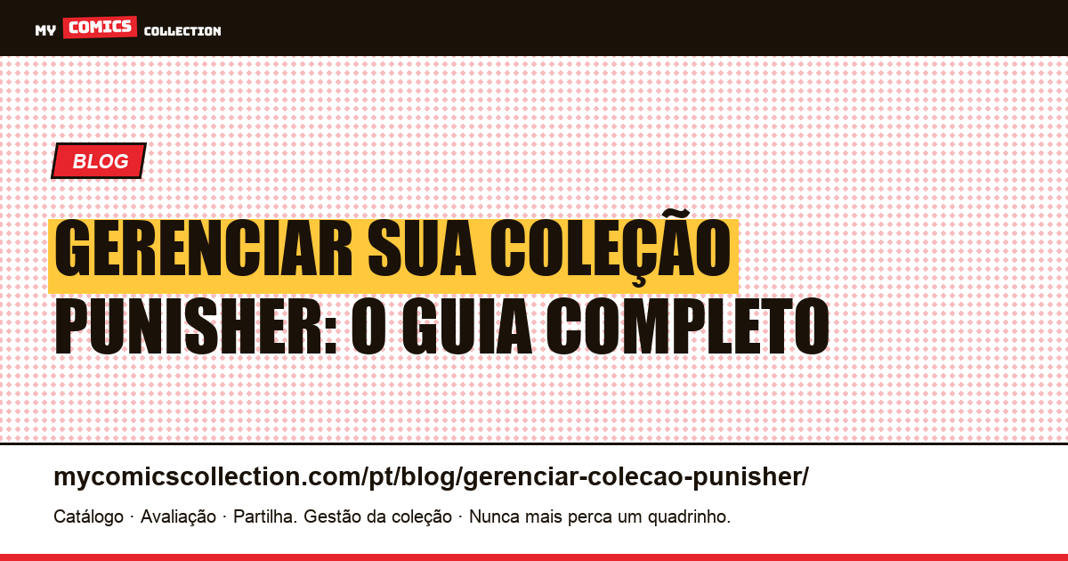 Gerenciar sua coleção Punisher: o guia completo — ilustração do artigo