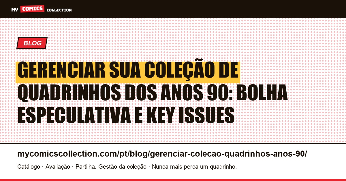 Gerenciar sua coleção de quadrinhos dos anos 90: a verdade sobre a bolha especulativa — ilustração do artigo